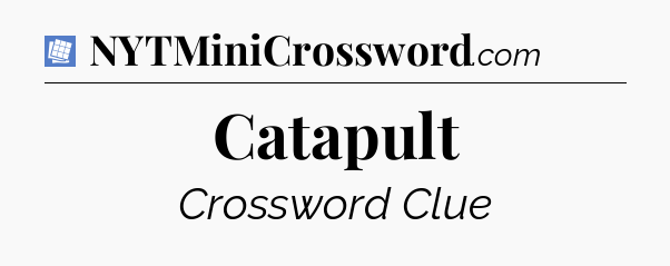 Catapult Puzzle Page Crossword Clue