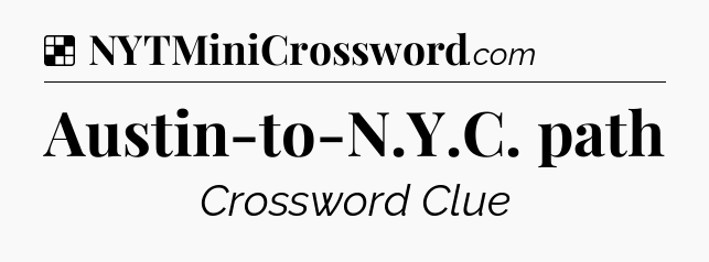 Solution: Austin-to-N.Y.C. path - NYT Crossword