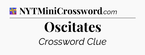 Oscitates Codycross