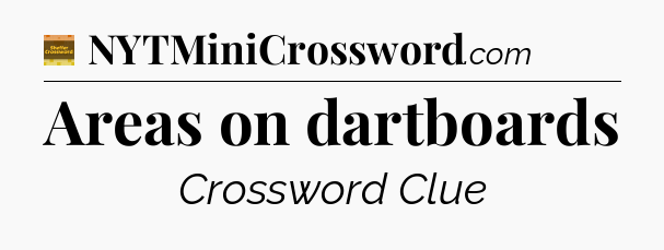 Areas on dartboards - Eugene Sheffer Crossword