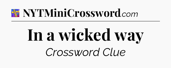 In a wicked way Codycross