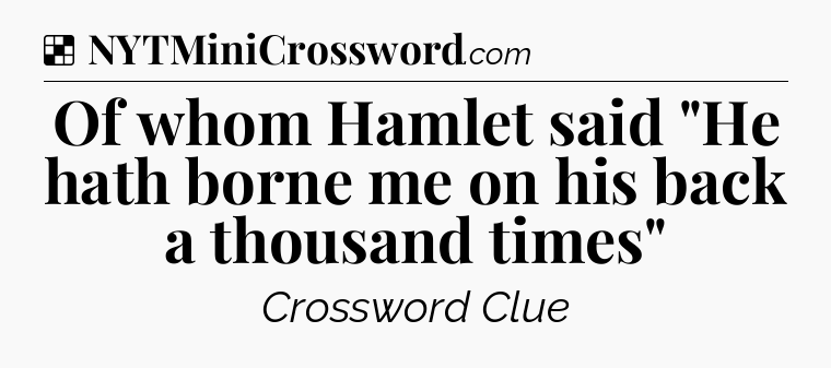 Solution: Of whom Hamlet said 