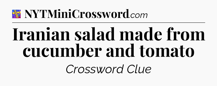 Iranian salad made from cucumber and tomato Codycross