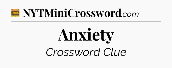Anxiety - Eugene Sheffer Crossword