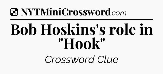 Solution: Bob Hoskins's role in 