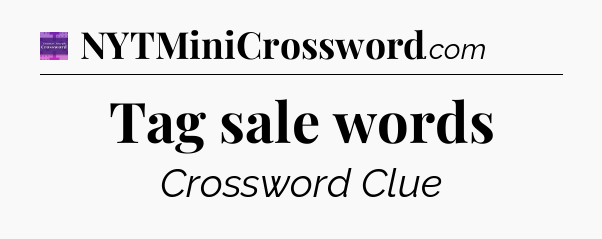 Tag sale words - Thomas Joseph Crossword
