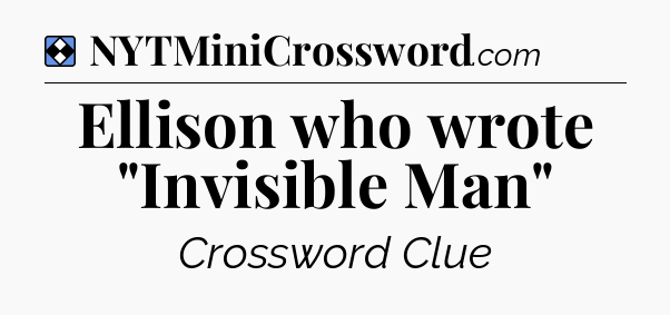 Solution: Ellison who wrote 