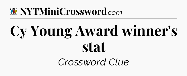 Cy Young Award winner's stat Crossword Clue