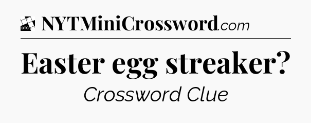 Easter egg streaker - Daily Themed Classic Crossword