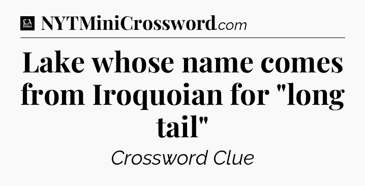Lake whose name comes from Iroquoian for 