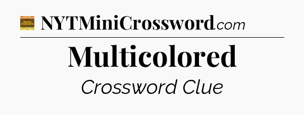Multicolored - Eugene Sheffer Crossword