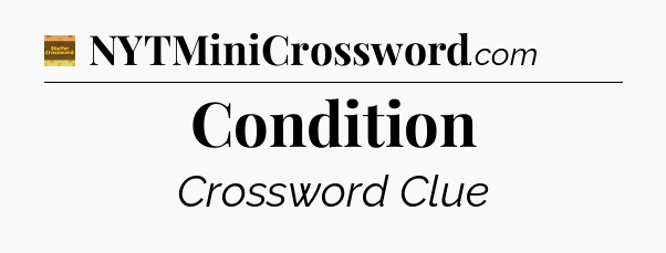 Condition - Eugene Sheffer Crossword