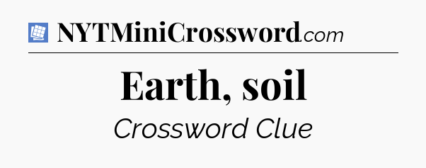 Earth, soil Puzzle Page Crossword Clue