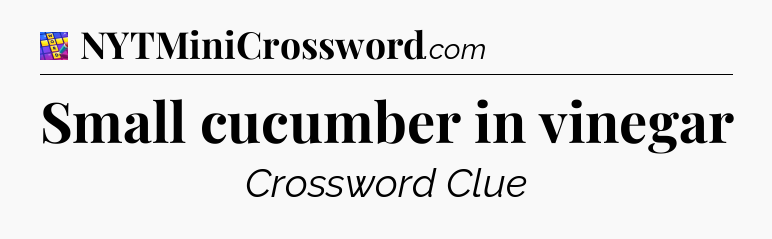 Small cucumber in vinegar Codycross