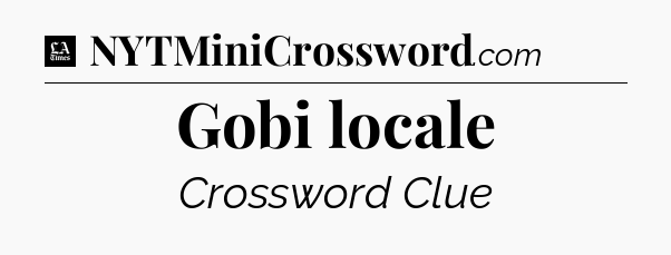 Gobi locale - LA Times Crossword