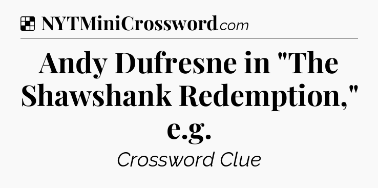 Solution: Andy Dufresne in 