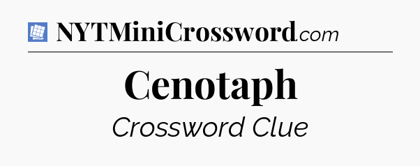 Cenotaph Puzzle Page Crossword Clue