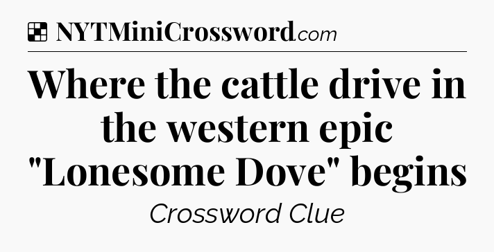 Solution: Where the cattle drive in the western epic 