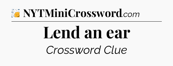 Lend an ear - 7 Little Words