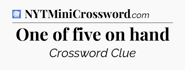 One of five on hand Puzzle Page Crossword Clue