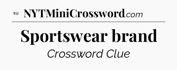 Sportswear brand - WSJ Crossword