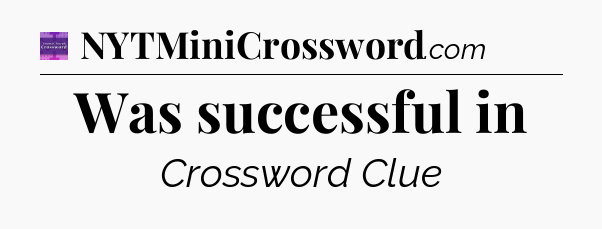 Was successful in - Thomas Joseph Crossword