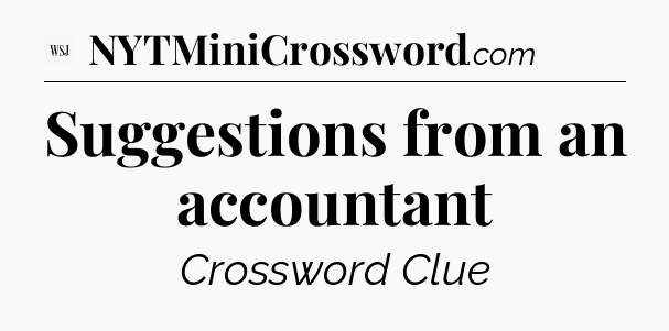 Suggestions from an accountant - WSJ Crossword