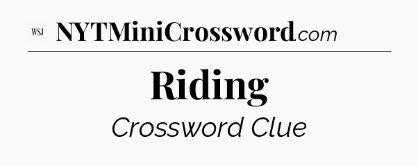 Riding - WSJ Crossword