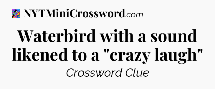 Waterbird with a sound likened to a 