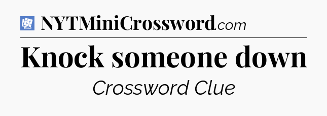 Knock someone down Puzzle Page Crossword Clue