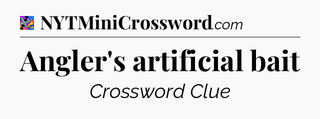 Angler's artificial bait Crossword Clue