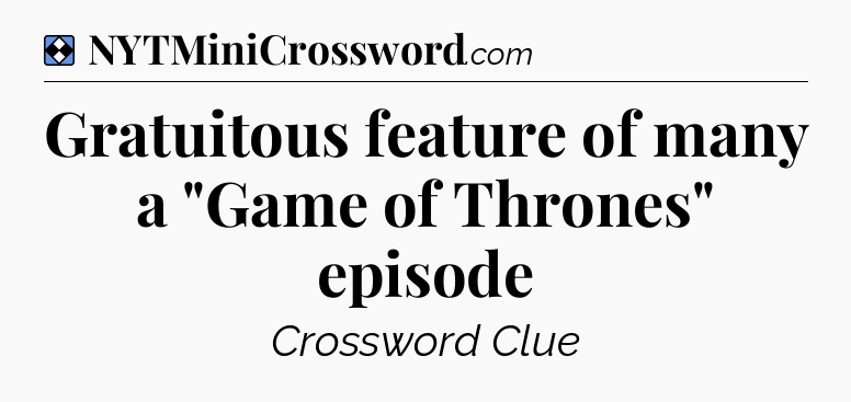 Solution: Gratuitous feature of many a 