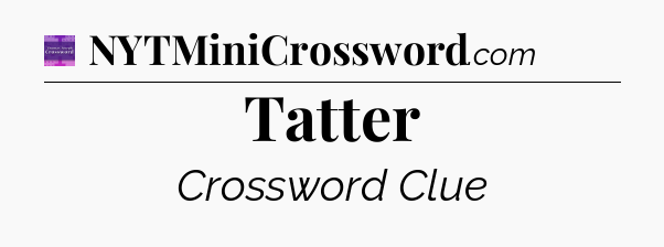 Tatter - Thomas Joseph Crossword