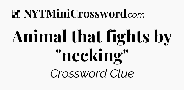 Solution: Animal that fights by 