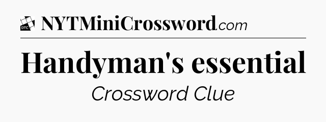 Handyman's essential - Daily Themed Classic Crossword