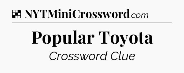 Solution: Popular Toyota - NYT Crossword