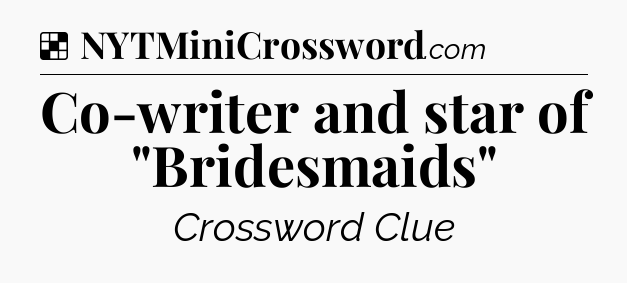 Solution: Co-writer and star of 