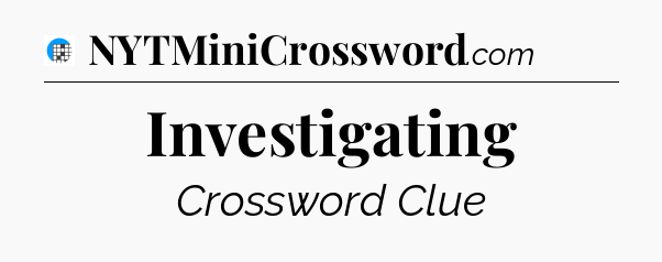 Investigating Crossword Clue