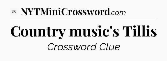Country music's Tillis - WSJ Crossword