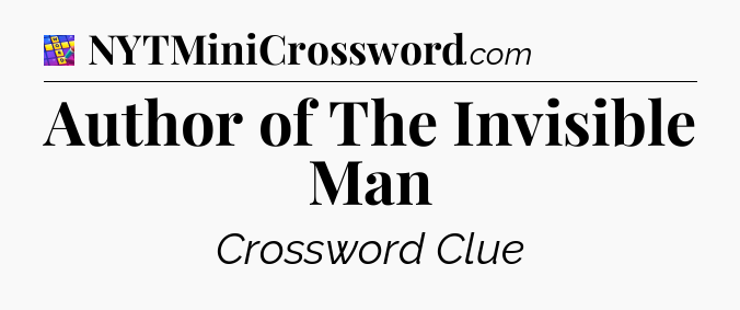 Author of The Invisible Man Codycross