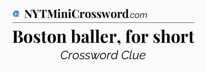 Boston baller, for short Crossword Clue