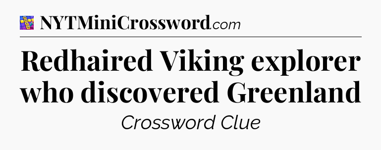 Redhaired Viking explorer who discovered Greenland Codycross