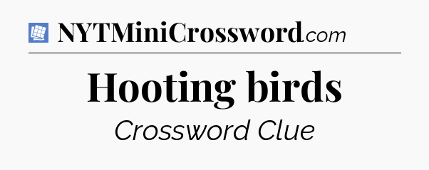 Hooting birds Puzzle Page Crossword Clue
