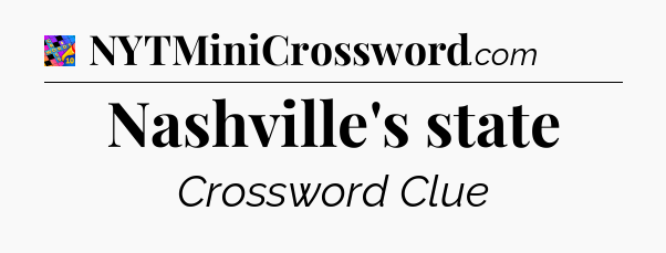 Nashville's state Crossword Clue