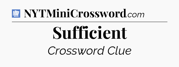 Sufficient Puzzle Page Crossword Clue