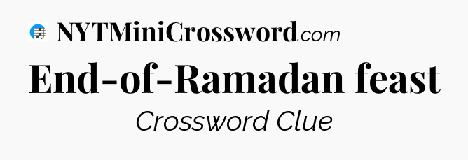 End-of-Ramadan feast Crossword Clue