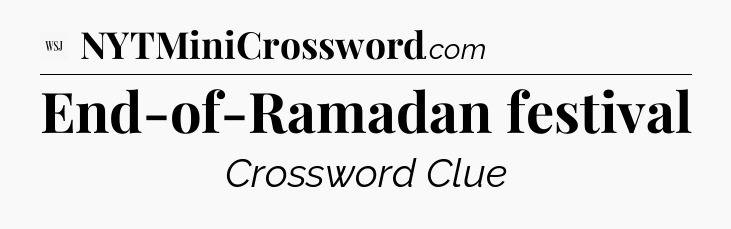 End-of-Ramadan festival - WSJ Crossword