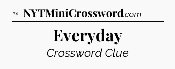 Everyday - WSJ Crossword