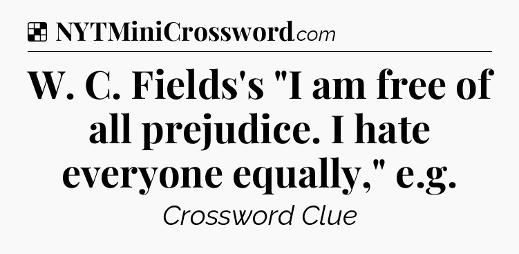 Solution: W. C. Fields's 