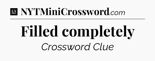 Filled completely - LA Times Crossword